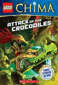 LEGO Legends of Chima: Attack of the Crocodiles (Chapter Book #1)