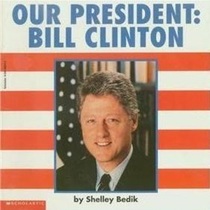 Our President, Bill Clinton