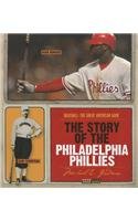The Story of the Philadelphia Phillies (Baseball: The Great American Game)