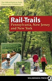 Rail-Trails Pennsylvania, New Jersey, and New York