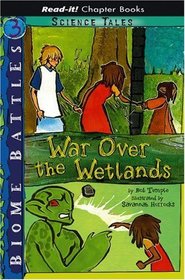 War Over the Wetlands (Read-It! Chapter Books)