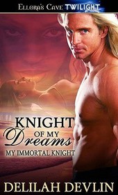 Knight of My Dreams - My Immortal Knight (Book 7)