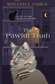 The Pawful Truth (Cat in the Stacks, Bk 11)