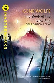 The Book of the New Sun: Shadow and Claw Volume 1 (S.F. Masterworks)