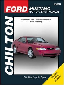Ford Mustang: 1994 through 2004, Updated to include 1999 through 2004 models (Chilton's Total Car Care Repair Manual)