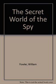 The Secret World of the Spy