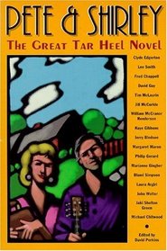 Pete & Shirley: The Great Tar Heel Novel