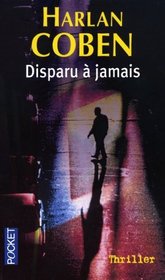 Disparu  Jamais (Gone for Good) (French Edition)