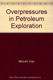 Overpressures in Petroleum Exploration