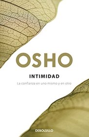Intimidad. La confianza en uno mismo y en otro (Spanish Edition)
