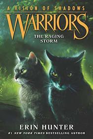 The Raging Storm (Warriors: A Vision of Shadows, Bk 6)