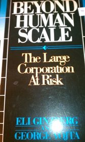 Beyond Human Scale: The Large Corporation at Risk