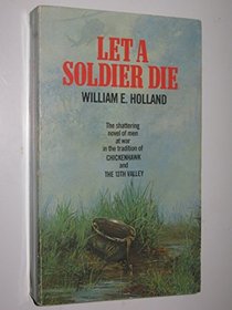Let A Soldier Die