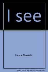 I See (Scholastic Phonics Readers, Book 4)