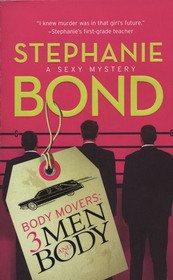 3 Men And A Body (Body Movers, Bk 3)