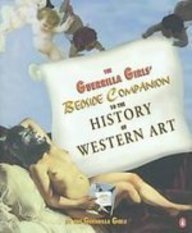 The Guerrilla Girls' Bedside Companion to the History of Western Art: Stella's Not Just an Ordinary Girl in an Ordinary World! (Chomps)