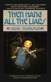 Then Hang All the Liars (Samantha Adams, Bk 2)