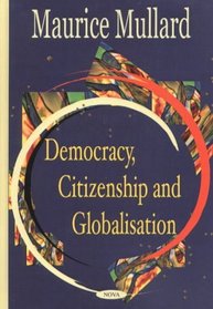 Democracy, Citizenship and Globalisation