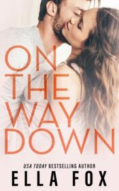 On The Way Down: The Retake Duet Book 1
