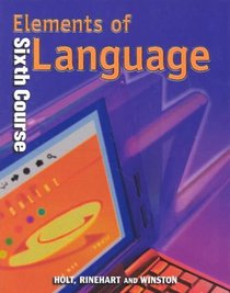 Elements of Language: Sixth Course