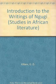 Introduction to the Writings of Ngugi (Studies in African literature)