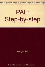 PAL: Step-By-Step