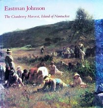 Eastman Johnson: The Cranberry Harvest, Island of Nantucket