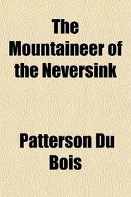 The Mountaineer of the Neversink
