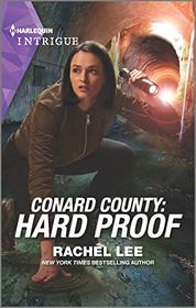 Conard County: Hard Proof (Conard County: The Next Generation, Bk 43) (Harlequin Intrigue, No 1947)