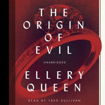 The Origin of Evil (Ellery Queen Mysteries)