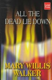All the Dead Lie Down (Molly Cates, Bk 3) (Large Print )