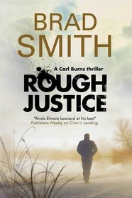 Rough Justice: A new Canadian crime series (A Carl Burns Thriller)