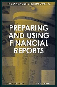 The Manager's Handbook to Preparing and Using Financial Reports