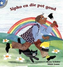 Sipho En Die Pot Goud: Gr 2: Leesboek Vlak 1 (Sterstories) (Afrikaans Edition)