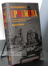 The Encyclopedia of Ephemera: A Guide to the Fragmentary Documents of Everyday Life for the Collector, Curator and Historian