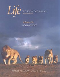 Life: The Science of Biology, Seventh Edition:  Volume IV : Development