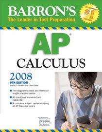 Barron's AP Calculus 2008 (Barron's How to Prepare for Ap Calculus Advanced Placement Examination)