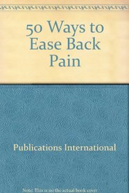 50 Ways to Ease Back Pain