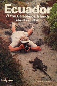 Ecuador and the Galapagos Islands (Lonely Planet Ecuador & the Galapagos Islands)