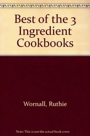 Best of the 3 Ingredient Cookbooks