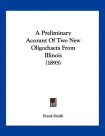 A Preliminary Account Of Two New Oligochaeta From Illinois (1895)