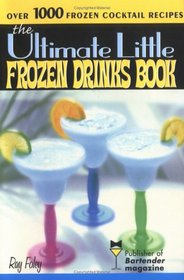 The Ultimate Little Frozen Drinks Book