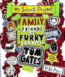 Tom Gates: Family, Friends and Furry Creatures (Tom Gates, Bk 12)