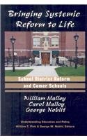 BRINGING SYSTEMIC REFORM TO LIFE: School District Reform and Comer Schools. (Understanding Education and Policy)