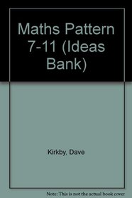 Maths Pattern 7-11 (Ideas Bank)