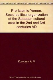 Pre-Islamic Yemen: Socio-political organization of the Sabaean cultural area in the 2nd and 3rd centuries AD
