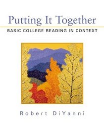 Putting It Together : Basic College Reading in Context (Putting It Together)