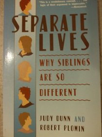 Separate Lives: Why Siblings Are So Different