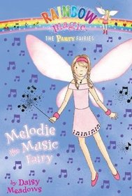 Melodie The Music Fairy (Rainbow Magic: The Party Fairies Bk 2)