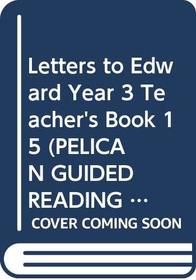 Letters to Edward: Pp:Letters to Edward Tchr's Bk